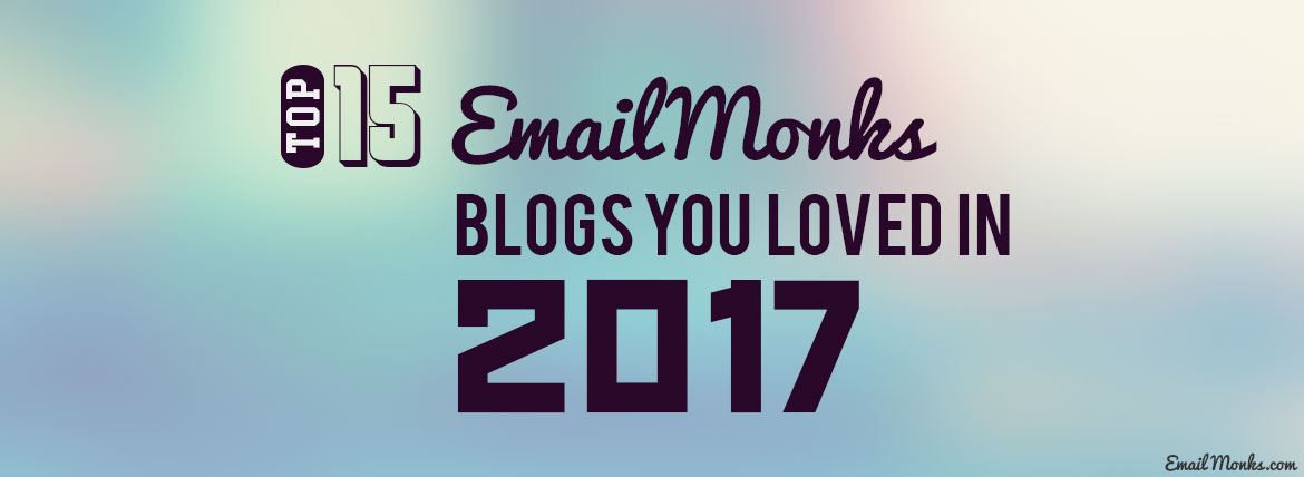 Top-10-EmailMonks-blog-you-loved-in-2017-1-1